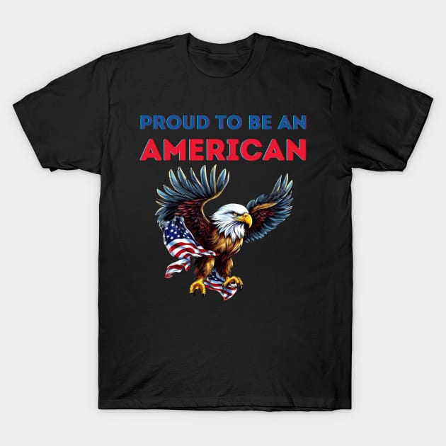 Proud to be an American T-Shirt by Fun Planet